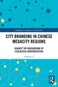 City Branding in Chinese Megacity Regions : Against the Background of Ecological Modernization (Routledge Contemporary China Series)