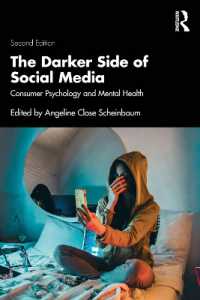 ソーシャルメディアの暗黒面：消費者心理学とメンタルヘルス（第２版）<br>The Darker Side of Social Media : Consumer Psychology and Mental Health （2ND）