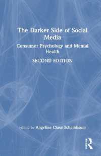 The Darker Side of Social Media : Consumer Psychology and Mental Health （2ND）