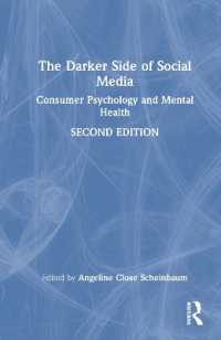 ソーシャルメディアの暗黒面：消費者心理学とメンタルヘルス（第２版）<br>The Darker Side of Social Media : Consumer Psychology and Mental Health （2ND）