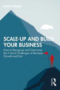 Scale-up and Build Your Business : How to Recognise and Overcome the Critical Challenges of Business Growth and Exit