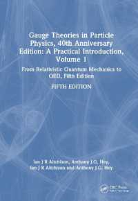 素粒子物理学におけるゲージ理論（第５版・全２巻）第１巻<br>Gauge Theories in Particle Physics, 40th Anniversary Edition: A Practical Introduction, Volume 1 : From Relativistic Quantum Mechanics to QED, Fifth Edition （5TH）