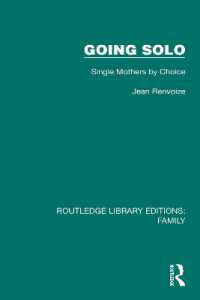 Going Solo : Single Mothers by Choice (Routledge Library Editions: Family)