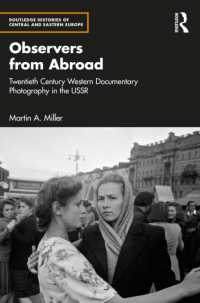 Observers from Abroad : Twentieth Century Western Documentary Photography in the USSR (Routledge Histories of Central and Eastern Europe)