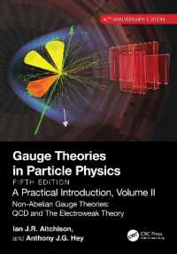 素粒子物理学におけるゲージ理論（第５版・全２巻）第２巻<br>Gauge Theories in Particle Physics, 40th Anniversary Edition: A Practical Introduction, Volume 2 : Non-Abelian Gauge Theories: QCD and the Electroweak Theory, Fifth Edition （5TH）