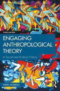 人類学理論の歴史（第３版）<br>Engaging Anthropological Theory : A Social and Political History （3RD）