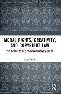 Moral Rights, Creativity, and Copyright Law : The Death of the Transformative Author