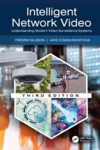 最新ビデオ監視ネットワーク・システムの理解（第３版）<br>Intelligent Network Video : Understanding Modern Video Surveillance Systems （3RD）