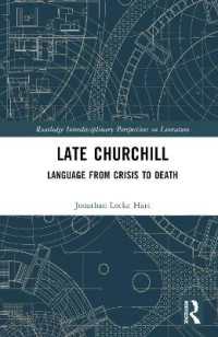 Late Churchill : Language from Crisis to Death (Routledge Interdisciplinary Perspectives on Literature)