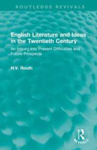English Literature and Ideas in the Twentieth Century : An Inquiry into Present Difficulties and Future Prospects (Routledge Revivals)