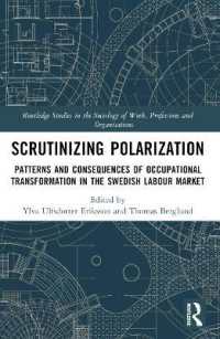 Scrutinising Polarisation : Patterns and Consequences of Occupational Transformation in the Swedish Labour Market (Routledge Studies in the Sociology of Work, Professions and Organisations)