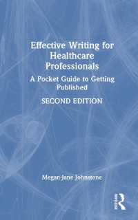 Effective Writing for Healthcare Professionals : A Pocket Guide to Getting Published （2ND）