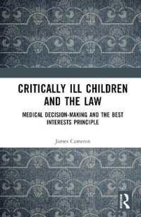 Critically Ill Children and the Law : Medical Decision-Making and the Best Interests Principle