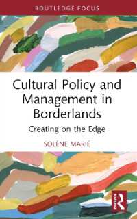 Cultural Policy and Management in Borderlands : Creating on the Edge (Encatc Advances in Cultural Management and Policy)