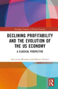 Declining Profitability and the Evolution of the US Economy : A Classical Perspective (Routledge Frontiers of Political Economy)