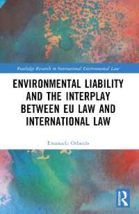 Environmental Liability and the Interplay between EU Law and International Law (Routledge Research in International Environmental Law)