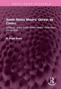 South Wales Miners: Glowyr de Cymru : A History of the South Wales Miners' Federation (1914-1926) (Routledge Revivals)