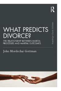 What Predicts Divorce? : The Relationship between Marital Processes and Marital Outcomes (Psychology Press & Routledge Classic Editions)