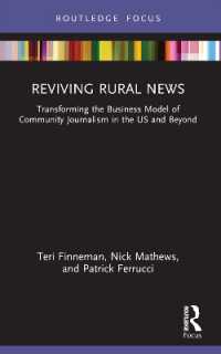 Reviving Rural News : Transforming the Business Model of Community Journalism in the US and Beyond (Disruptions)
