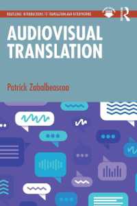 視聴覚翻訳の教科書<br>Audiovisual Translation (Routledge Introductions to Translation and Interpreting)