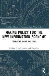 Making Policy for the New Information Economy : Comparing China and India (Routledge Advances in Internationalizing Media Studies)