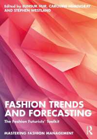 ファッション・トレンドと予測<br>Fashion Trends and Forecasting : The Fashion Futurists' Toolkit (Mastering Fashion Management)