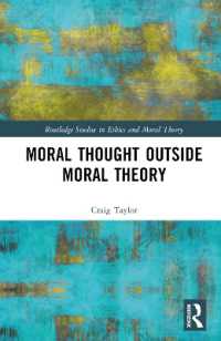 Moral Thought Outside Moral Theory (Routledge Studies in Ethics and Moral Theory)