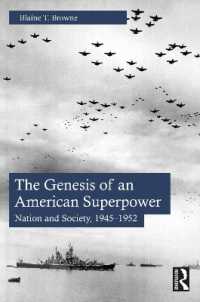 超大国化するアメリカの国家と社会1945-1952年<br>The Genesis of an American Superpower : Nation and Society, 1945-1952