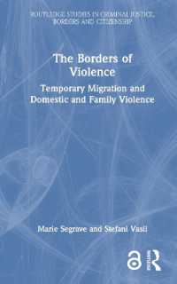 The Borders of Violence : Temporary Migration and Domestic and Family Violence (Routledge Studies in Criminal Justice, Borders and Citizenship)