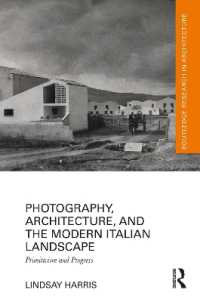 Photography, Architecture, and the Modern Italian Landscape : Primitivism and Progress (Routledge Research in Architecture)