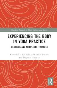 Experiencing the Body in Yoga Practice : Meanings and Knowledge Transfer (Routledge Research in Sport, Culture and Society)