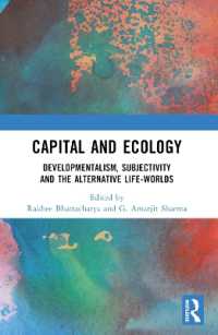Capital and Ecology : Developmentalism, Subjectivity and the Alternative Life-Worlds