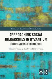 Approaching Social Hierarchies in Byzantium : Dialogues between Rich and Poor (Birmingham Byzantine and Ottoman Studies)