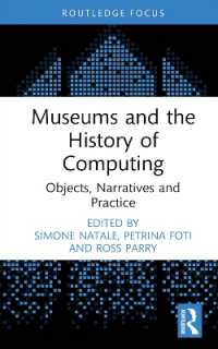 Museums and the History of Computing : Objects, Narratives and Practice (Critical Perspectives on Museums and Digital Technology)