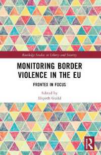 Monitoring Border Violence in the EU : Frontex in Focus (Routledge Studies in Liberty and Security)