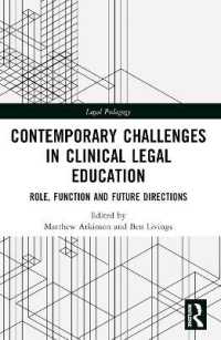 Contemporary Challenges in Clinical Legal Education : Role, Function and Future Directions (Legal Pedagogy)