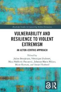 Vulnerability and Resilience to Violent Extremism : An Actor-Centric Approach (Routledge Studies in Countering Violent Extremism)