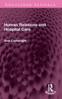Human Relations and Hospital Care (Routledge Revivals)