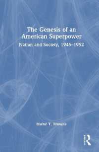 超大国化するアメリカの国家と社会1945-1952年<br>The Genesis of an American Superpower : Nation and Society, 1945-1952