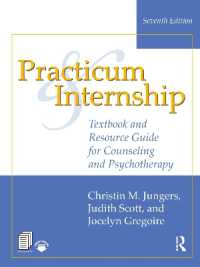 Practicum and Internship : Textbook and Resource Guide for Counseling and Psychotherapy （7TH）