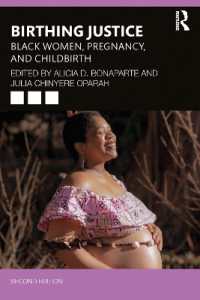 Birthing Justice : Black Women, Pregnancy, and Childbirth （2ND）