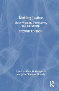 Birthing Justice : Black Women, Pregnancy, and Childbirth （2ND）