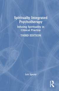 Spiritually Integrated Psychotherapy : Infusing Spirituality in Clinical Practice （3RD）