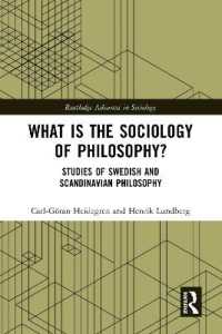 哲学の社会学とは何か<br>What is the Sociology of Philosophy? : Studies of Swedish and Scandinavian Philosophy (Routledge Advances in Sociology)