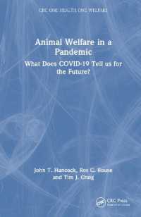 パンデミックと動物福祉：コロナ禍の教訓<br>Animal Welfare in a Pandemic : What Does COVID-19 Tell us for the Future? (Crc One Health One Welfare)