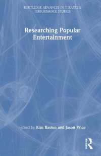 大衆娯楽研究法<br>Researching Popular Entertainment (Routledge Advances in Theatre & Performance Studies)