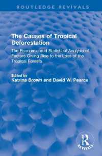 The Causes of Tropical Deforestation : The Economic and Statistical Analysis of Factors Giving Rise to the Loss of the Tropical Forests (Routledge Revivals)