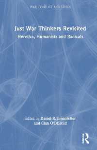 「正戦」の思想家２０人再検討<br>Just War Thinkers Revisited : Heretics, Humanists and Radicals (War, Conflict and Ethics)