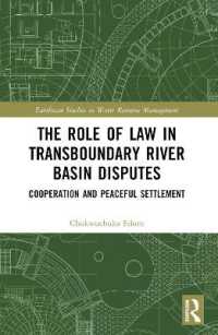 The Role of Law in Transboundary River Basin Disputes : Cooperation and Peaceful Settlement (Earthscan Studies in Water Resource Management)