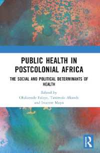 Public Health in Postcolonial Africa : The Social and Political Determinants of Health